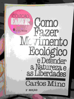 Como Fazer Movimento Ecologico E Defender A Natureza E As Liberdades