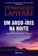 Um Arco-iris Na Noite - A Heroica Epopeia De Uma Nacao Marcada Por Um Pesadelo Chamado Apartheid