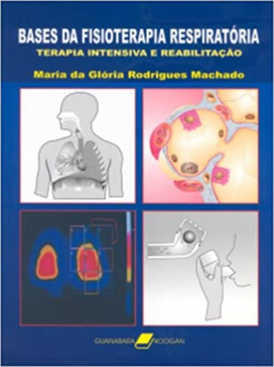 Bases Da Fisioterapia Respiratoria - Terapia Intensiva E Reabilitacao
