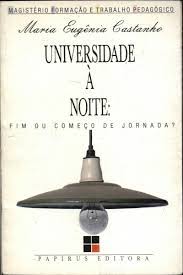 Universidade A Noite - Fim ou Começo de Jornada