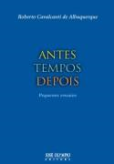 Antes Tempos Depois Pequenos Ensaios