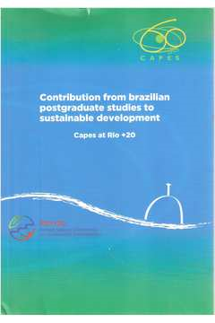 Contribution From Brazilian Postgraduate Studies To Sustainable Development - Capes At Rio +20