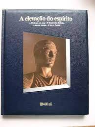 Elevacao Do Espirito, A 600-400 A.c