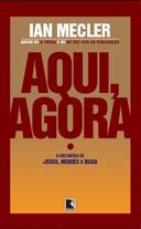 Aqui Agora - A Cabala De Jesus Moises E Buda