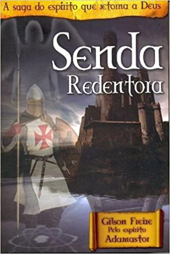 senda redentora vol. 01 - pelo espirito adamastor