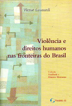 Violencia E Direitos Humanos Nas Fronteiras Do Brasil