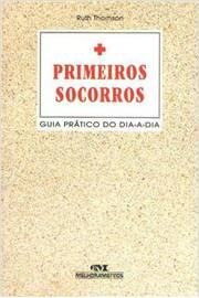 Primeiros Socorros - Guia Pratico Do Dia A Dia