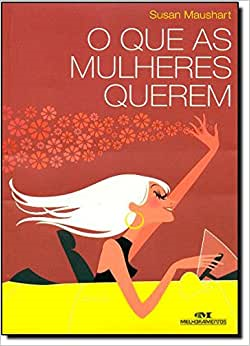 O Que As Mulheres Querem