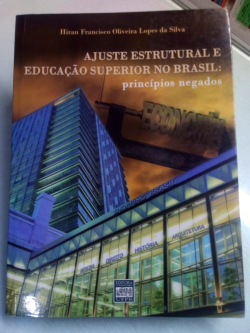 Ajuste Estrutural E Educacao Superior No Brasil Principios Negados