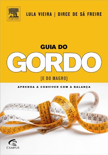 Guia Do Gordo E Do Magro - Aprendendo A Conviver Com A Balanca