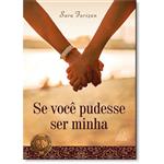 Se Você Pudesse Ser Minha
