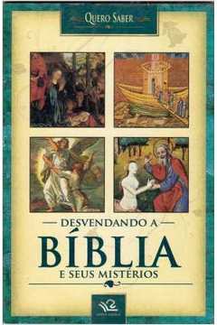Desvendando A Biblia E Seus Misterios