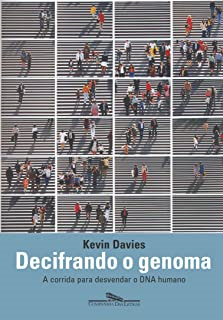Decifrando O Genoma - A Corrida Para Desvendar O Dna Humano