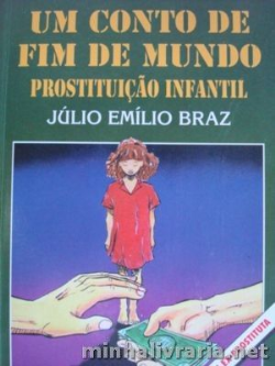 Um Conto De Fim De Mundo - Prostituicao Infantil