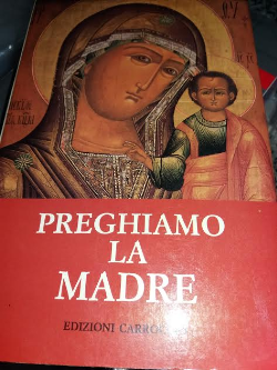 Preghiamo La Madre