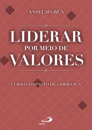 Liderar Por Meio De Valores - Curso Compacto De Lideranca
