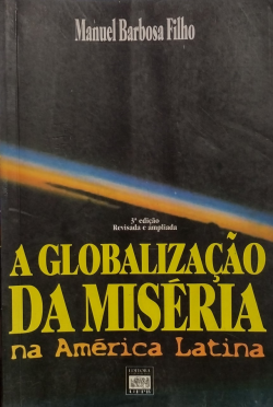 A Globalizacao Da Miseria Na America Latina