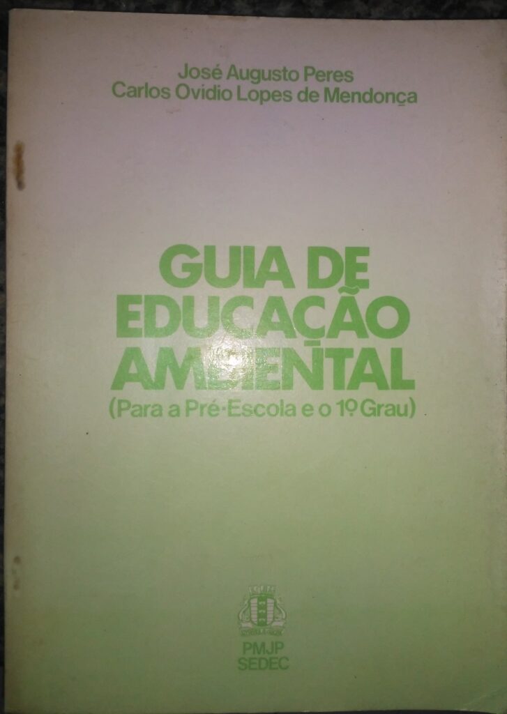 Guia De Educacao Ambiental - Para A Pre-escola E O 1º Grau