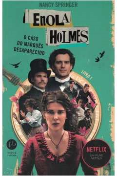 Enola Holmes - O Caso Do Marques Desaparecido