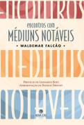 Encontros Com Mediuns Notaveis