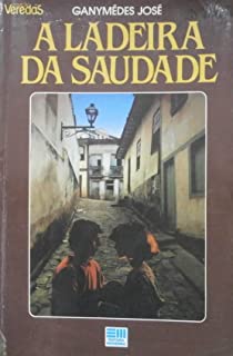 A Ladeira Da Saudade