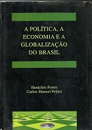 A Politica A Economia E A Globalizacao Do Brasil