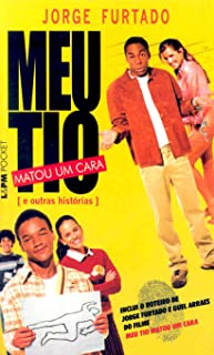 Meu Tio Matou Um Cara E Outras Historias