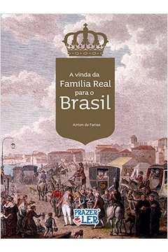 A Vinda Da Familia Real Para O Brasil