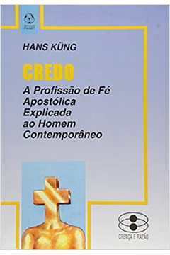 Credo A Profissao De Fe Apostolica Explicada Ao Homem Contemporaneo