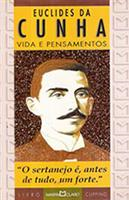 Euclides Da Cunha - Vida E Pensamentos
