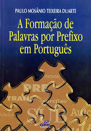 A Formacao De Palavras Por Prefixo Em Portugues