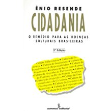 Cidadania - O Remedio Cultural Para As Doencas Culturais Brasileiras
