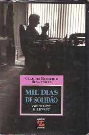 Mil Dias De Solidao - Collor Bateu E Levou