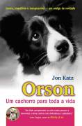 Orson - Um Cachorro Para Toda A Vida