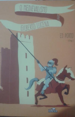 O Medievalismo De Gilberto Lucena