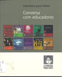 Literatura Para Todos - Conversa Com Educadores