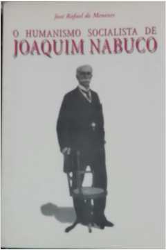Humanismo Socialista De Joaquim Nabuco, O
