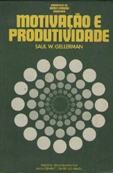 Motivacao E Produtividade - Biblioteca Da Administracao Moderna