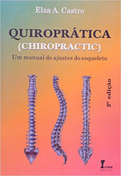 Quiropratica - Chiropractic - Um Manual De Ajustes Do Esqueleto