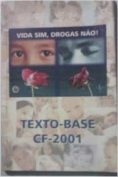 Vida Sim Drogas Nao! Texto-base Cf - 2001 Cnbb
