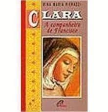 Clara - A Companheira De Francisco