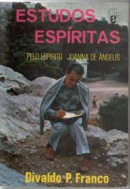 Estudos Espiritas - Pelo Espirito Joanna De Angelis