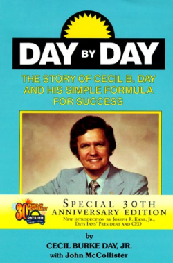Day By Day - The Story Of Cecil B. Day And His Simple Formula For Success