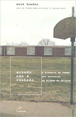 Achado Nao E Roubado - A Historia Do Homem Que Encontrou Um Milhão De Dolares