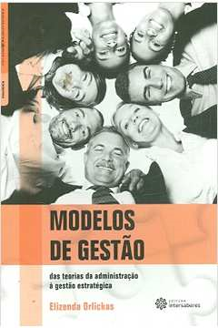 Modelos De Gestao Das Teorias Da Admininistracao A Gestao Estrategica