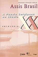 A Poesia Sergipana No Seculo Xx: Antologia