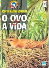 Ovo E A Vida, O