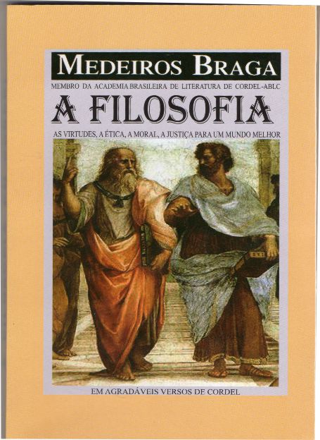 A Filosofia As Virtudes A Etica A Moral A Justica Para Um Mundo Melhor Em Agradaveis Versos De Cordel (f-891 / 03)
