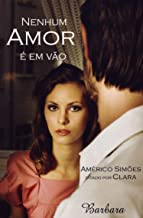 Nenhum Amor E Em Vao - Pelo Espirito De Clara