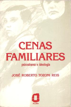 Cenas Familiares - Psicodrama E Ideologia